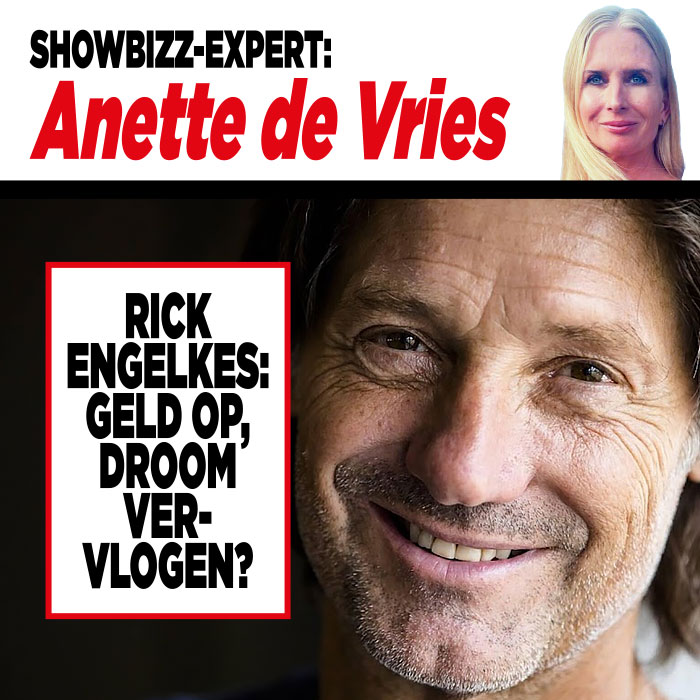 Showbizz-expert Anette de Vries: ‘Rick Engelkes: geld op, droom vervlogen?’