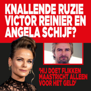 Knallende ruzie Victor Reinier en Angela Schijf? &#8216;Hij doet Flikken Maastricht alleen voor het geld&#8217;