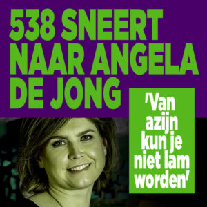 538 sneert naar Angela de Jong: &#8216;Van azijn kun je niet lam worden&#8217;