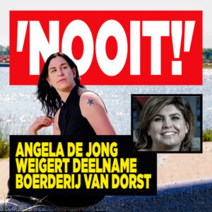 Angela de Jong weigert deelname Boerderij van Dorst: &#8216;Nooit!&#8217;
