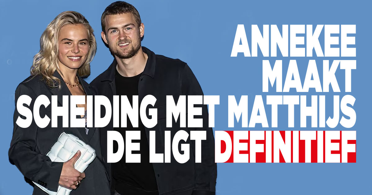Annekee maakt scheiding definitief