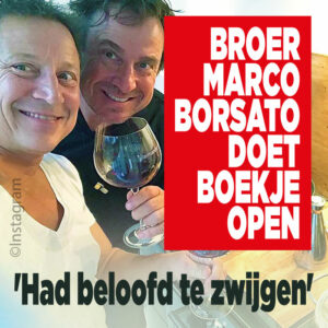 Broer Marco Borsato doet boekje open: &#8216;Had beloofd te zwijgen&#8217;