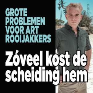 Grote problemen voor Art Rooijakkers: zóveel kost de scheiding hem