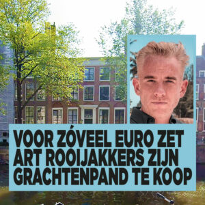 Voor zóveel euro verkoopt Art Rooijakkers zijn huis