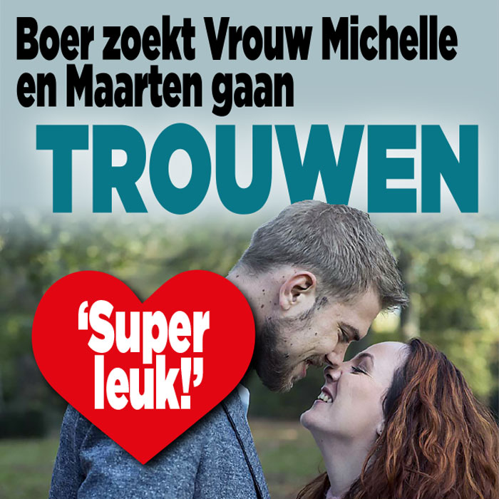 Boer zoekt Vrouw-boerin Michelle gaat trouwen met haar Maarten