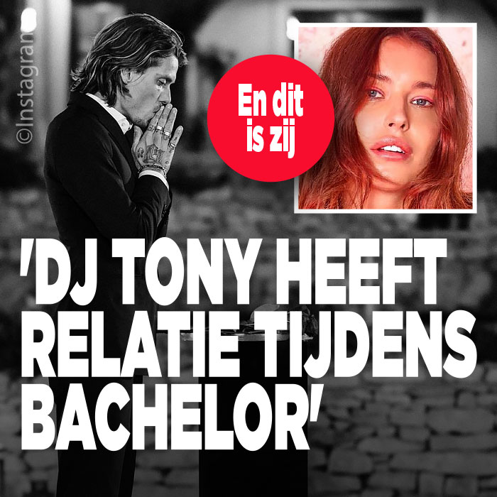 &#8216;DJ Tony Junior heeft relatie tijdens De Bachelor&#8217;