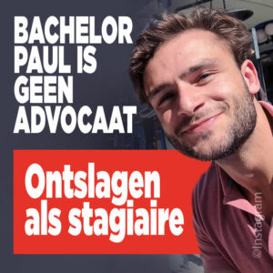 Bachelor Paul is geen advocaat: &#8216;Ontslagen als stagiaire&#8217;