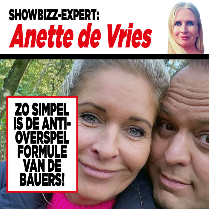 Showbizzexpert Anette de Vries: ‘Zo simpel is de anti-overspel formule van De Bauers’