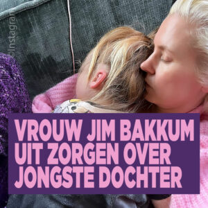 Vrouw Jim Bakkum uit zorgen over jongste dochter