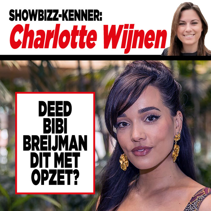 Showbizz-kenner Charlotte Wijnen: Deed Bibi Breijman dit met opzet?