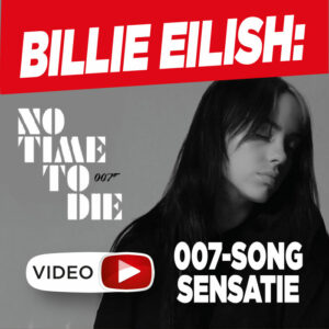 Primeur: luister naar sensationele Bond-song van Billie Eilish