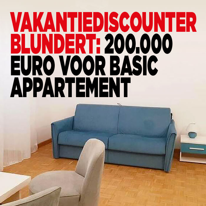 Vakantiediscounter blundert: 200.000 euro voor basic appartement