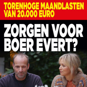 Zorgen voor boer Evert? Torenhoge maandlasten van 20.000 euro