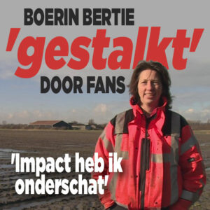 Boerin Bertie &#8216;gestalkt&#8217; door fans