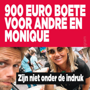 900 euro boete voor André en Monique: &#8216;Zijn niet onder de indruk&#8217;