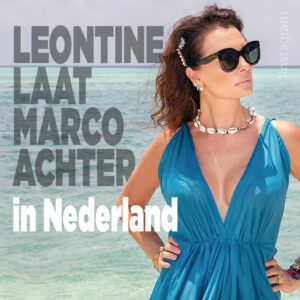 Leontine laat Marco achter in Nederland