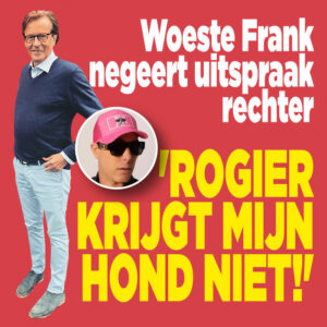 Woeste Frank negeert uitspraak rechter: &#8216;Rogier krijgt mijn hond niet!&#8217;