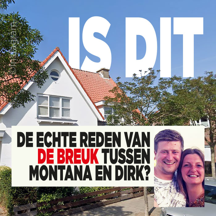 Huis Montana oorzaak breuk met Dirk
