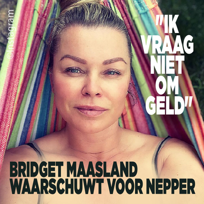 Bridget Maasland waarschuwt voor fake Bridget