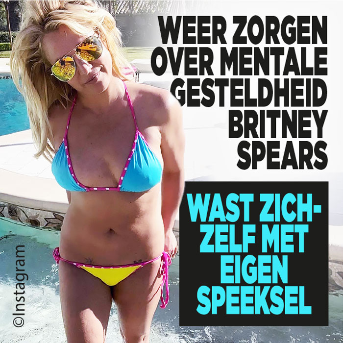 Weer zorgen over mentale gesteldheid Britney Spears: wast zichzelf met eigen speeksel