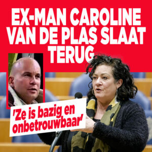Ex-man Caroline van der Plas slaat terug: &#8216;Ze is bazig en onbetrouwbaar&#8217;