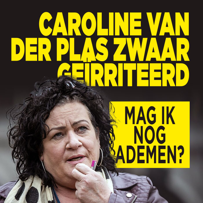 Caroline van der Plas zwaar geïrriteerd: &#8216;Mag ik nog ademen?&#8217;
