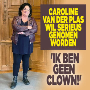 Caroline van der Plas wil serieus genomen worden: &#8216;Ik ben geen clown!&#8217;