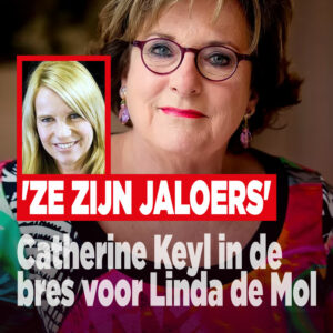 Catherine Keyl in de bres voor Linda de Mol: &#8216;Ze zijn jaloers&#8217;