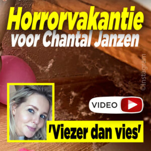ZIEN: Horrorvakantie voor Chantal Janzen: &#8216;Viezer dan vies&#8217;