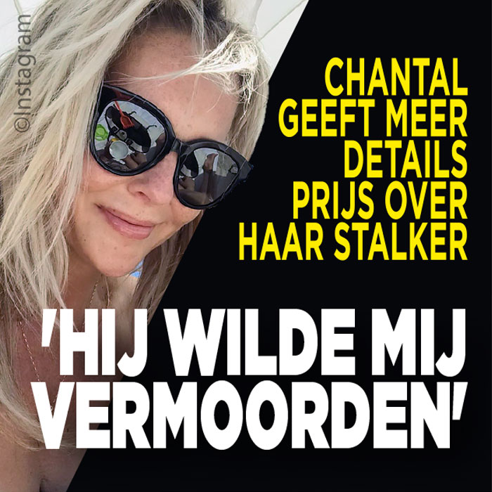 Chantal Janzen geeft details prijs over haar stalker