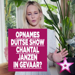 Opnames Duitse show Chantal Janzen in gevaar?