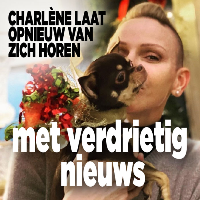 Verdrietig nieuws voor Charlene
