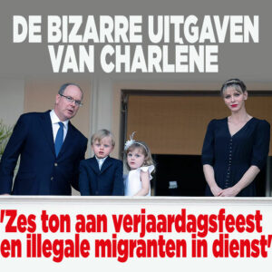 De bizarre uitgaven van Charlène: &#8216;Zes ton aan verjaardagsfeest en illegale migranten in dienst&#8217;