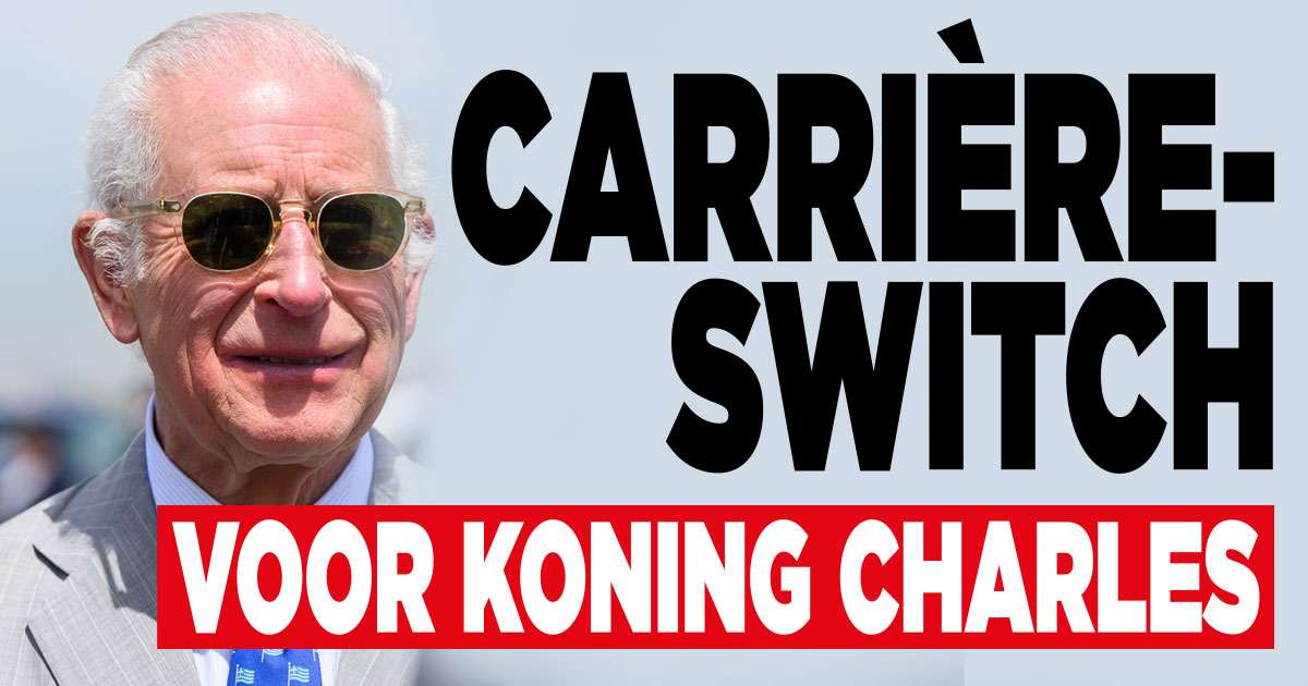 Carrièreswitch voor koning Charles