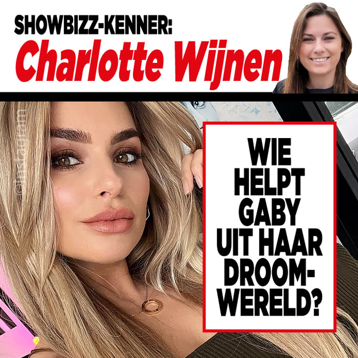 Showbizz-kenner Charlotte Wijnen: &#8216;Wie helpt Gaby Blaaser uit haar droomwereld?&#8217;