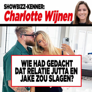 Showbizz-kenner Charlotte Wijnen: Wie had gedacht dat relatie Jutta en Jake zou slagen?