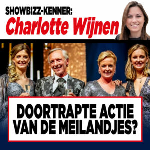 Showbizz-kenner Charlotte Wijnen: Doortrapte actie van de Meilandjes?