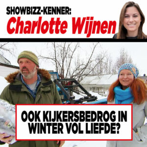 Showbizz-kenner Charlotte Wijnen: Ook kijkersbedrog in Winter Vol Liefde?