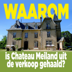 Waarom is Chateau Meiland uit de verkoop gehaald?