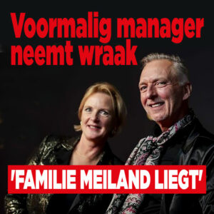 Voormalig manager neemt wraak: &#8216;Familie Meiland liegt&#8217;