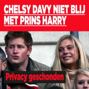 Chelsy Davy niet blij met prins Harry: &#8216;Privacy geschonden&#8217;