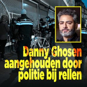Danny Ghosen bij rellen aangehouden door politie