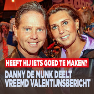 Danny de Munk deelt vreemd Valentijnsbericht: heeft hij iets goed te maken?