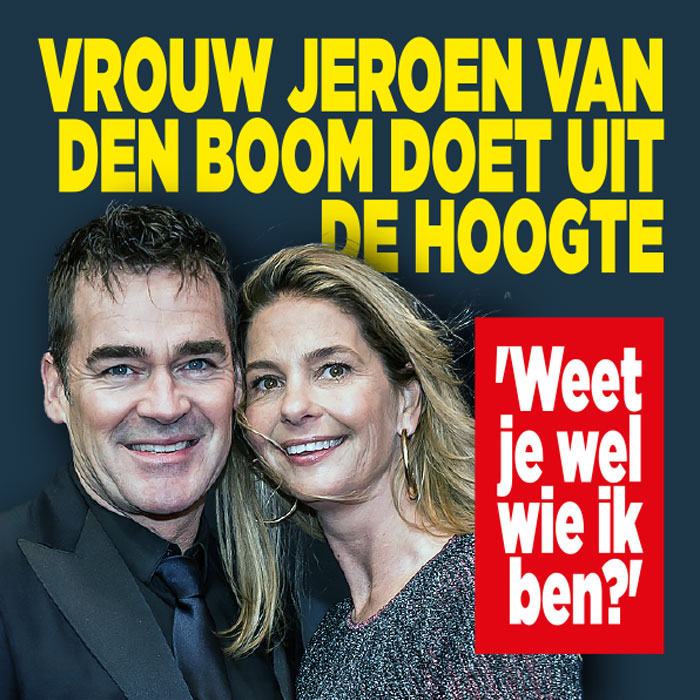 Wife Jeroen van der Boom snooty: “Do you even know who I am?”