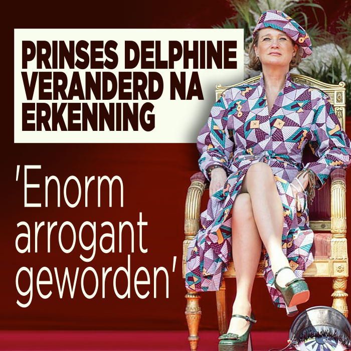 Prinses Delphine veranderd na erkenning: &#8216;Enorm arrogant geworden&#8217;