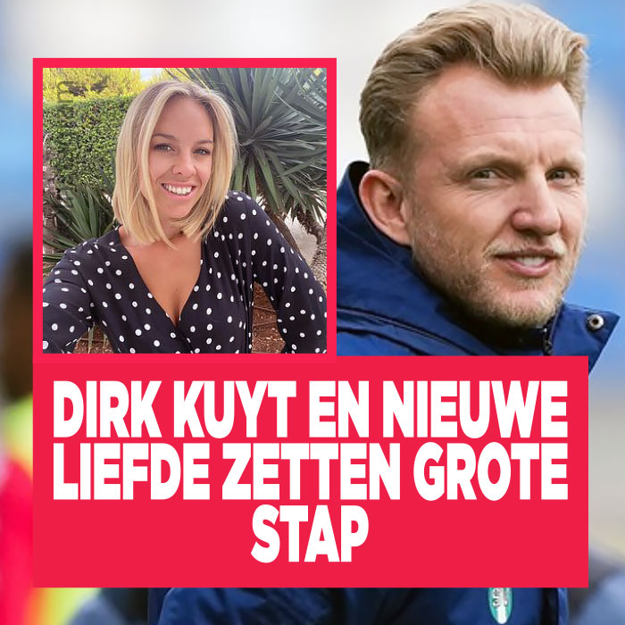 Dirk Kuyt en nieuwe liefde zetten grote stap