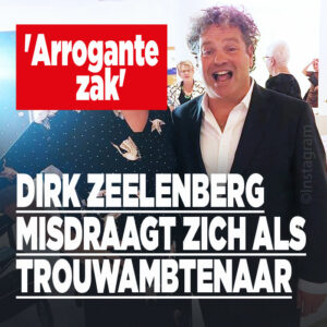 Dirk Zeelenberg misdraagt zich als trouwambtenaar: &#8216;Arrogante zak&#8217;