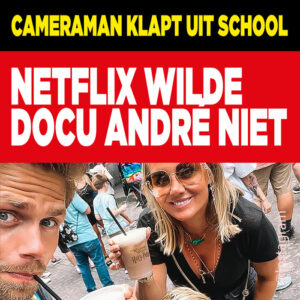 Cameraman klapt uit school: &#8216;Netflix wilde docu André niet&#8217;