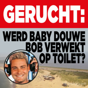 GERUCHT: Werd baby Douwe Bob verwekt op toilet?