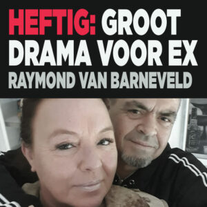 Vreselijk drama voor ex-vrouw Raymond van Barneveld